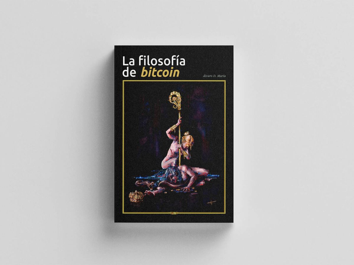 Foto: Portada del libro 'La filosofía de bitcoin'. (Imagen cedida)