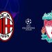 Milan vs Liverpool, por la Champions League: día, hora y dónde ver
