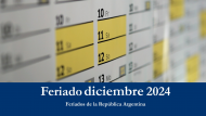 Confirmado: decretaron feriado el lunes 9 de diciembre y habrá un nuevo fin de semana largo de 3 días