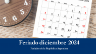 Es oficial: decretan feriado el lunes 30 de diciembre y se extiende el fin de semana largo a XXL en Año Nuevo