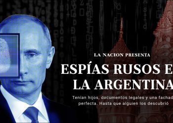Investigan red de apoyo logístico-económico a espías rusos en Argentina que operaron con documentos falsos y financiamiento local