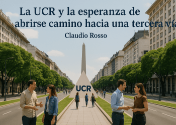 La UCR y la esperanza de abrirse camino hacia una tercera vía. Por Claudio Rosso