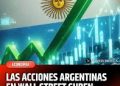 Ganancias locas!!!: Acciones argentinas registran su mejor mes en tres décadas y la City ajusta recomendaciones