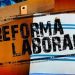 La reforma laboral del Gobierno redefine jornadas, salarios, indemnizaciones y el derecho a huelga